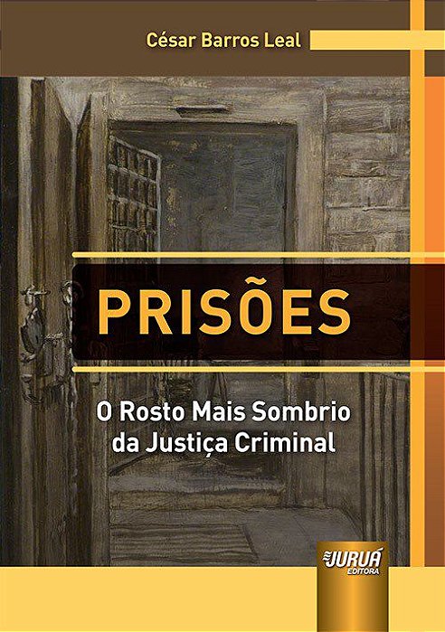 Livro Prisoes - o Rosto Mais Sombrio da Justica Criminal - Leal