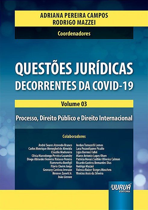 Livro Questoes Juridicas Decorrentes da Covid-19 - Volume 03 - Processo, Direito - Campos/mazzei