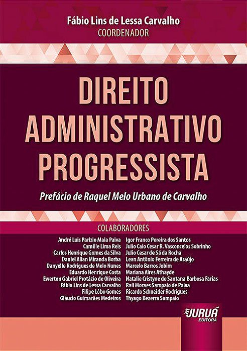 Livro Direito Administrativo Progressista - Prefacio de Raquel Melo Urbano de Car - Carvalho