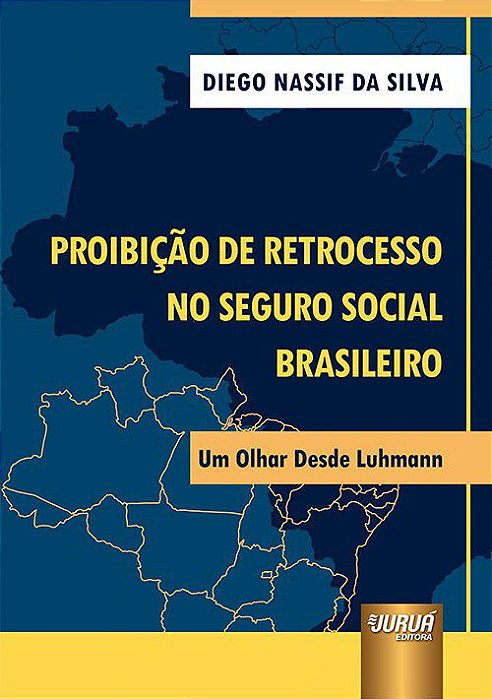Livro Proibicao de Retrocesso No Seguro Social Brasileiro - Silva