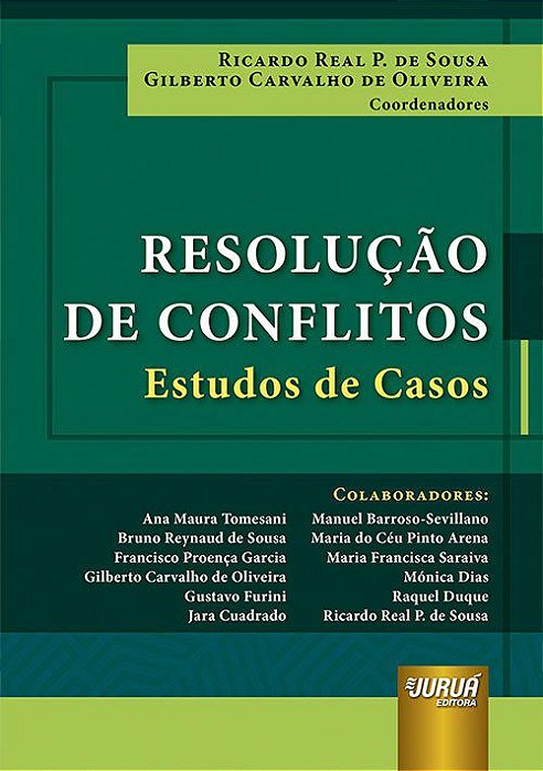 Livro Resolucao de Conflitos: Estudos de Casos - Sousa/oliveira