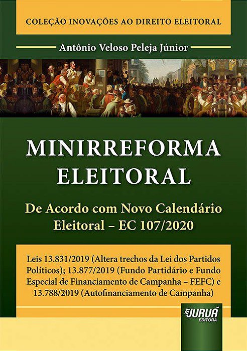 Livro Minirreforma Eleitoral - de Acordo com Novo Calendario Eleitoral - Ec 107/2 - Peleja Junior