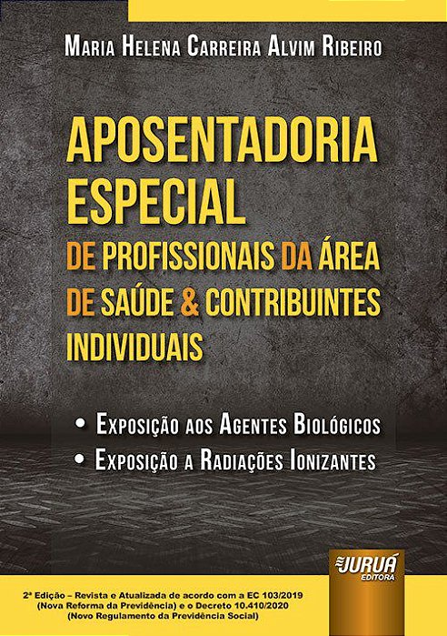 Livro Aposentadoria Especial de Profissionais da Area da Saude & Contribuintes In - Ribeiro