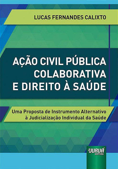Livro Ação Civil Pública Colaborativa e Direito a Saúde