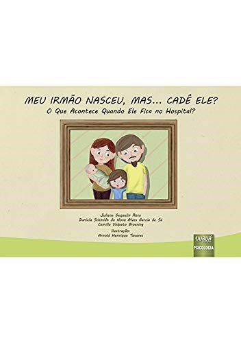 Livro Meu Irmão Nasceu, Mas... cade Ele