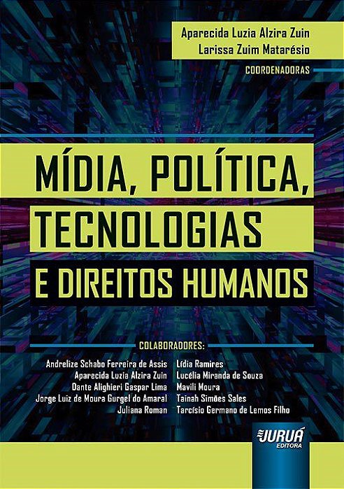 Livro Midia, Politica, Tecnologias e Direitos Humanos - Zuin/mataresio