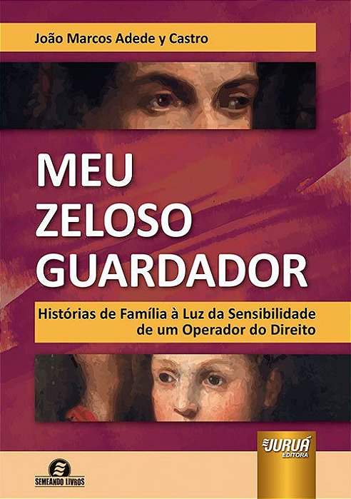 Livro Meu Zeloso Guardador - Castro - Juruá