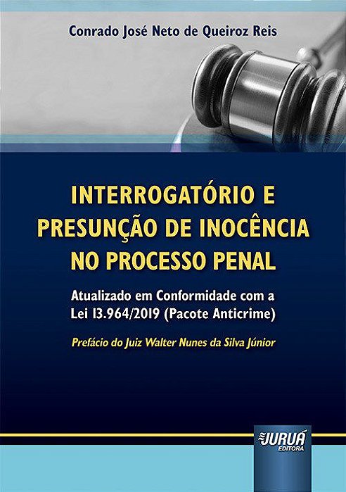 Livro Interrogatório e Presunção de Inocência No Processo Penal - Reis - Juruá