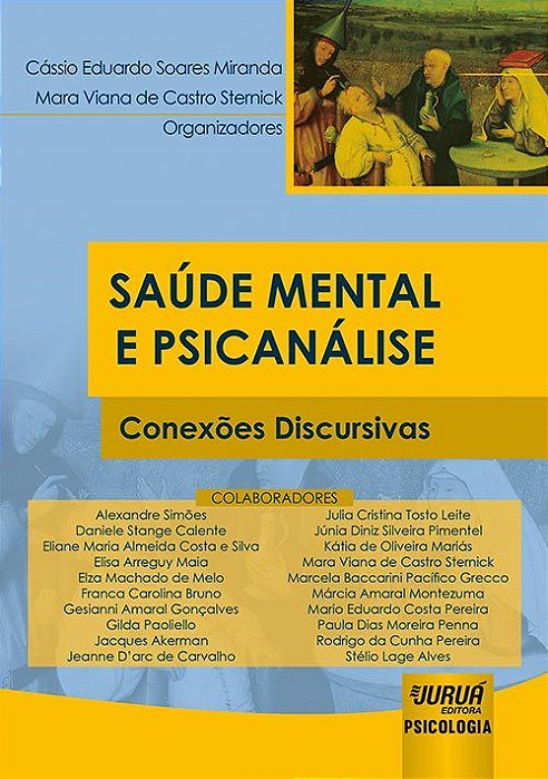 Livro Saude Mental e Psicanalise - Conexoes Discursivas - Prefacio de Angela Vorc - Miranda/sternick