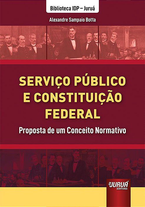 Livro Servico Publico e Constituicao Federal - Proposta de Um Conceito Normativo - Botta