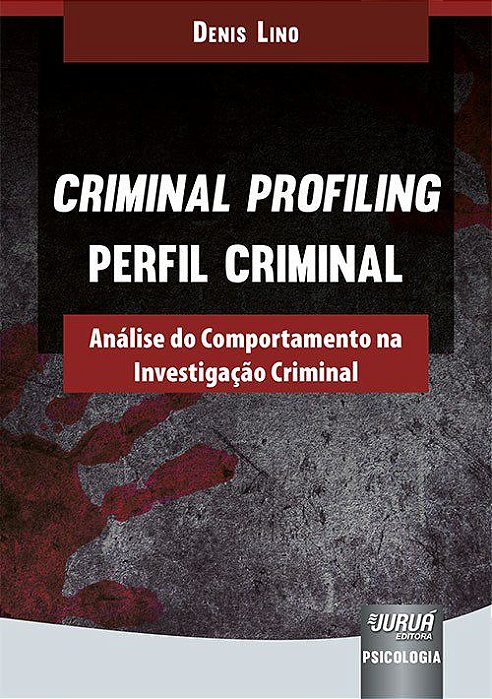 Livro Criminal Profilin: Análise do Comportamento na Investigação