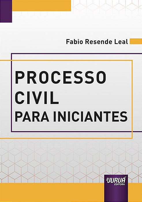 Livro Processo Civil para Iniciantes - Leal - Juruá
