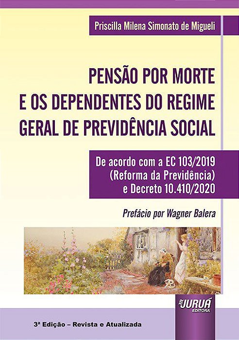 Livro Pensão Por Morte e os Dependentes - Mihgueli - Juruá