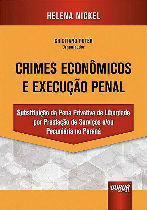 Livro Crimes Economicos e Execucao Penal - Nickel