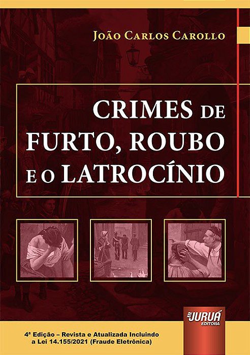 Livro Crimes de Furto, Roubo e o Latrocinio - Carollo