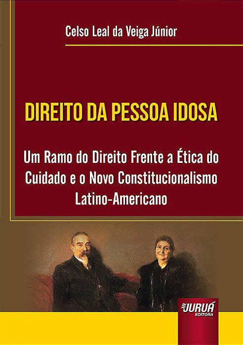 Livro Direito da Pessoa Idosa - Um Ramo do Direito Frente a Etica do Cuidado e O - Veiga Junior