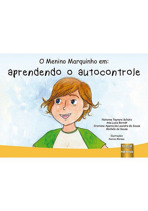 Livro Menino Marquinho Em, O: Aprendendo o Autocontrole - Schutz/bernd/souza