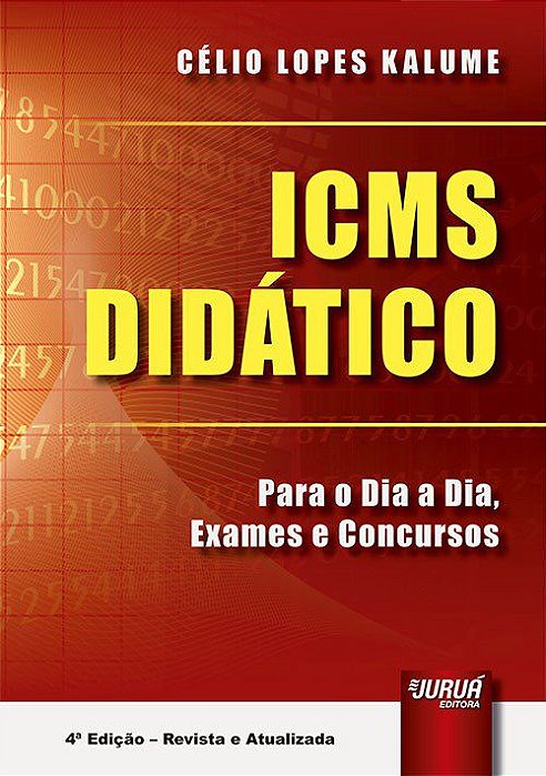 Livro Icms Didático para o Dia a Dia, Exames e Concursos - Kalume - Juruá
