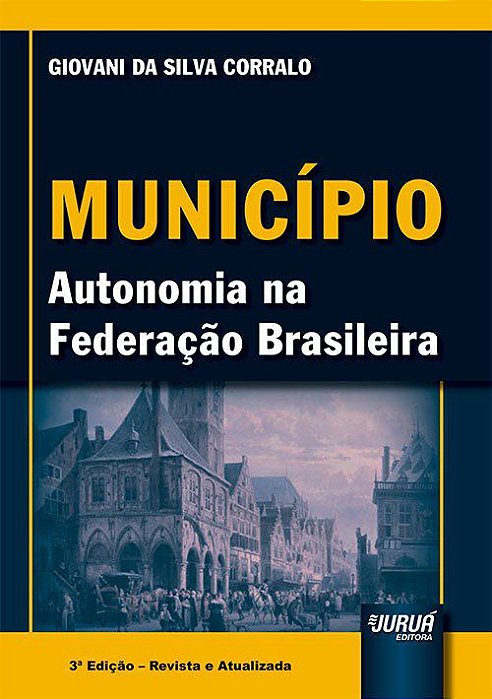 Livro Municipio - Autonomia Na Federacao Brasileira - Corralo