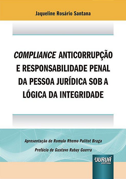 Livro Compliance Anticorrupcao e Responsabilidade Penal da Pessoa Juridica sob A - Santana