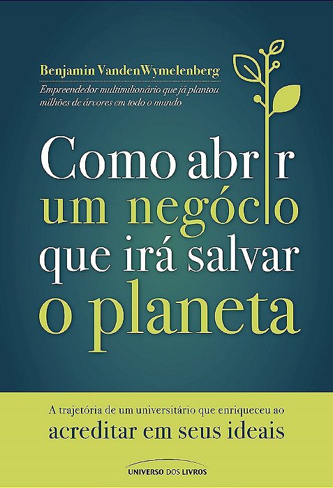 Livro Como Abrir Um Negocio Que Ira Salvar o Planeta - Wymelenberg