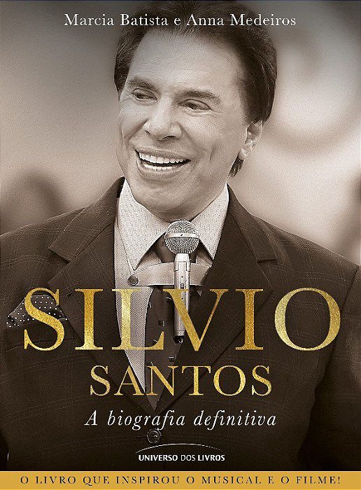 Sílvio Santos: a Biografia Definitiva - Batista - Universo dos Livros