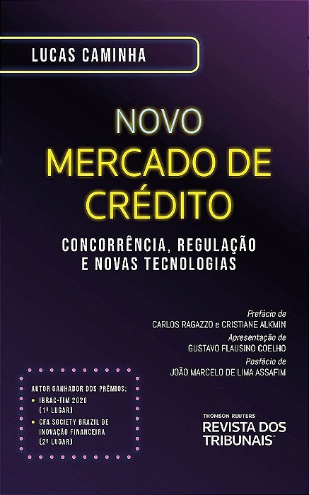 Livro Novo Mercado de Credito: Concorrencia, Regulacao e Novas Tecnologias - Caminha