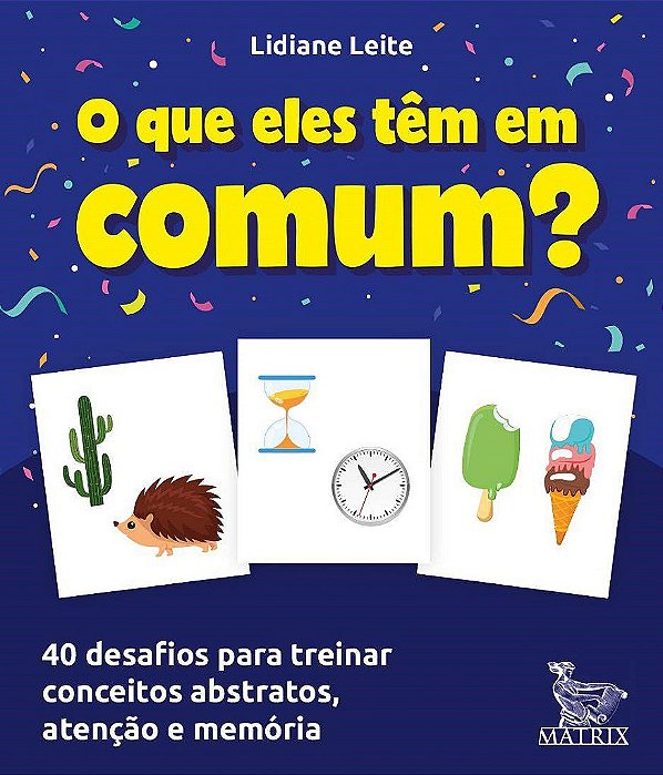 Livro Que Eles Tem em Comum , O: 40 Desafios para Treinar Conceitos Abstratos, at - Leite