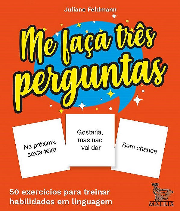 Livro Me Faça Três Perguntas: 50 Exercícios para Treinar Habilidades em Linguagem