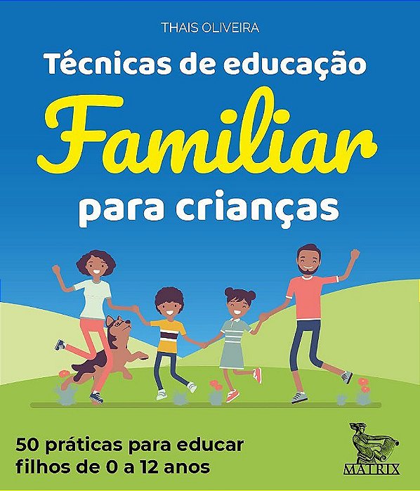 Livro Tecnicas de Educacao Familiar para Criancas - Thais Oliveira