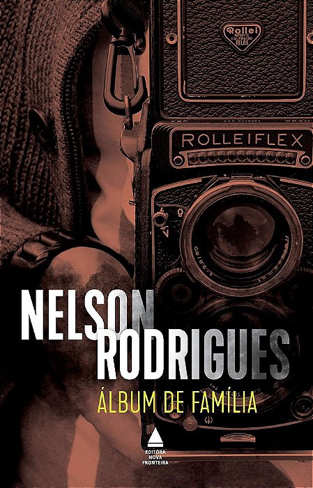 Livro Álbum de Família: Nelson Rodrigues: Nova Fronteira
