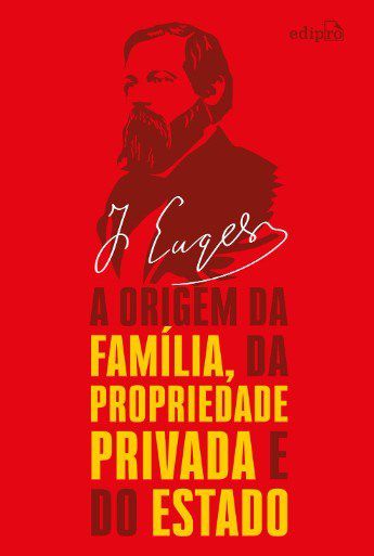 Livro Origem da Familia, da P. Priv.e Estado, A-(edipro) - Engels