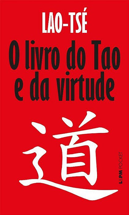 Livro do Tao e da Virtude, O - Tse - LPM