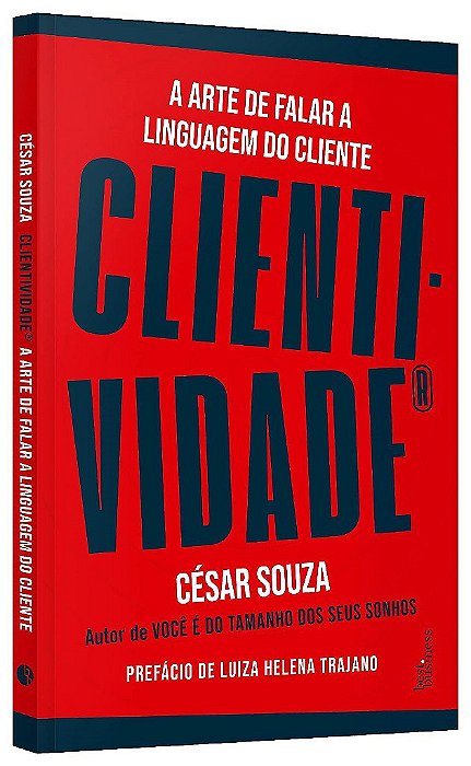 Livro Clientividade: a Arte de Falar a Linguagem do Cliente - Souza