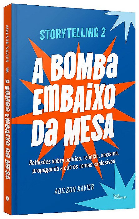 Livro Storytelling 2: a Bomba Embaixo da Mesa - Xavier