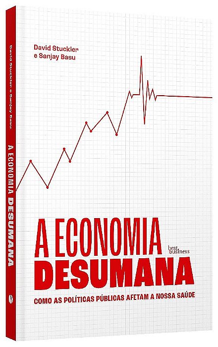 Livro Economia Desumana, A - Stuckler/basu