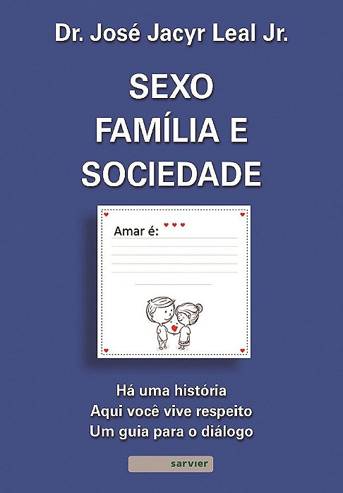 Livro Sexo, Família e Sociedade- Leal Junior - Sarvier