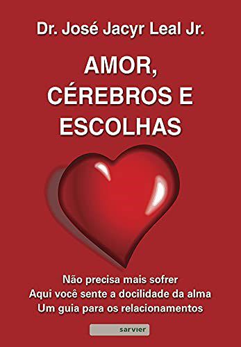 Livro Amor, Cerebros e Escolhas - Leal Junior