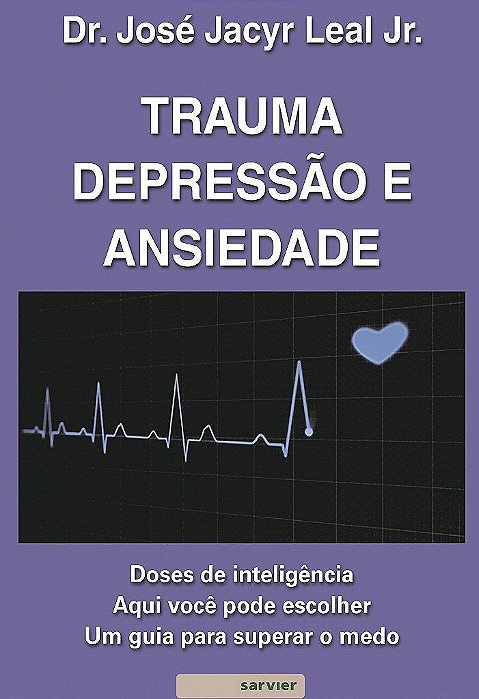 Livro Trauma, Depressaoe Ansiedade - Leal Junior