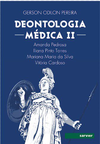 Livro Deontologia Médica II - Pereira - Sarvier