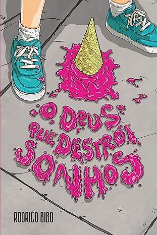 Livro Deus que Destrói os Sonhos - Rodrigo Bibo