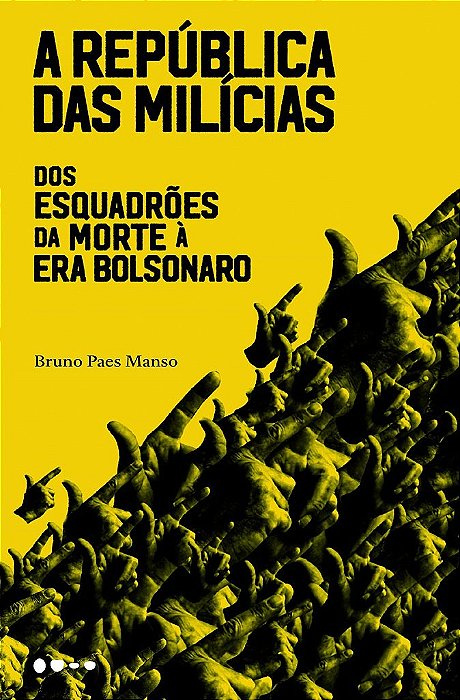 Livro República das Milícias, A: dos Esquadrões da Morte a era Bolsonaro - Manso - Todavia