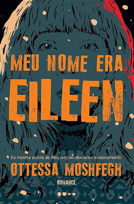 Livro Meu Nome era Eileen - Moshfegh