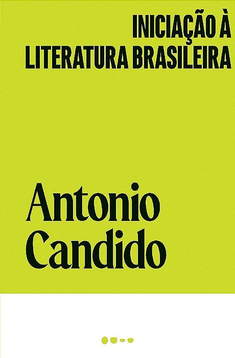 Livro Iniciação a Literatura Brasileira  Candido