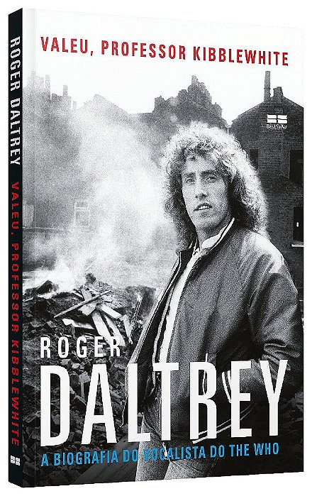 Livro Valeu, Professor Kibblewhite: a Biografia do Vocalista do The Who: a Biogra - Daltrey