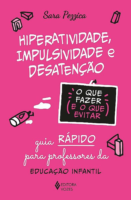 Livro Hiperatividade, Impulsividade e Desantenção - Pezzica - Vozes