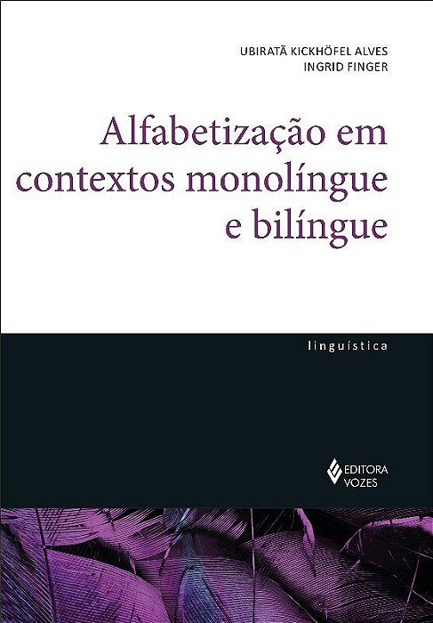 Livro Alfabetização em Contextos Monolíngue e Bilíngue: Alves  Vozes