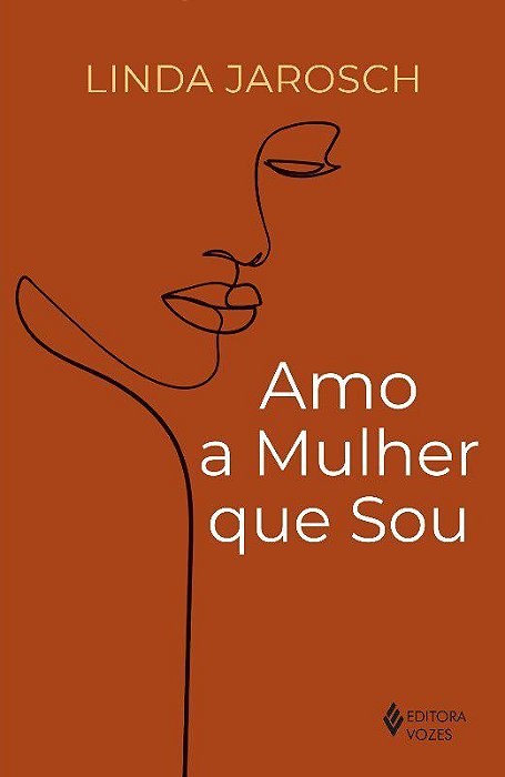 Livro Amo a Mulher Que sou - Jarosch