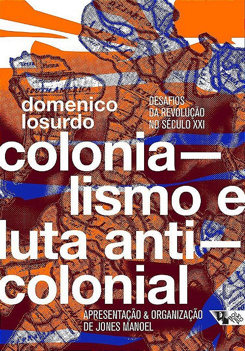 Livro Colonialismo e Luta Anticolonial - Losurdo