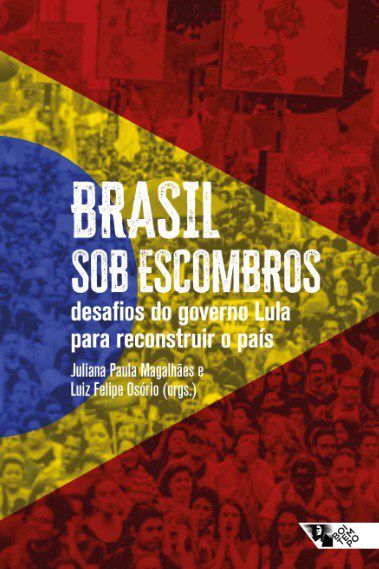 Livro Brasil sob Escombros: Desafios do Governo Lula para Reconstruir o Pais - Magalhaes/osorio